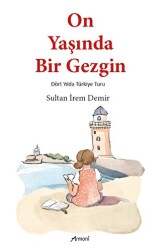 On Yaşında Bir Gezgin - 1