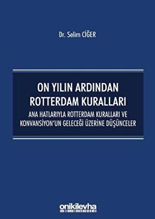 On Yılın Ardından Rotterdam Kuralları - 1