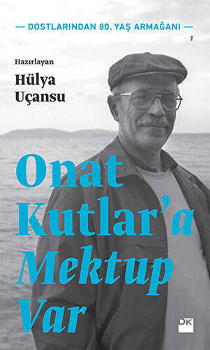 Onat Kutlar`a Mektup Var - 1