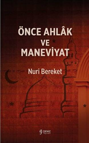 Önce Ahlak ve Maneviyat - 1