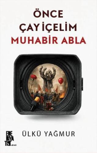 Önce Çay İçelim Muhabir Abla - 1