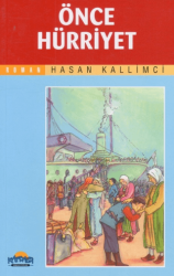 Önce Hürriyet - Hikmet Neşriyat - Kafdağı Gençlik Kitapları