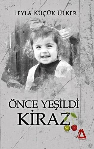 Önce Yeşildi Kiraz - 1