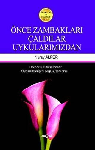 Önce Zambakları Çaldılar Uykularımızdan - 1