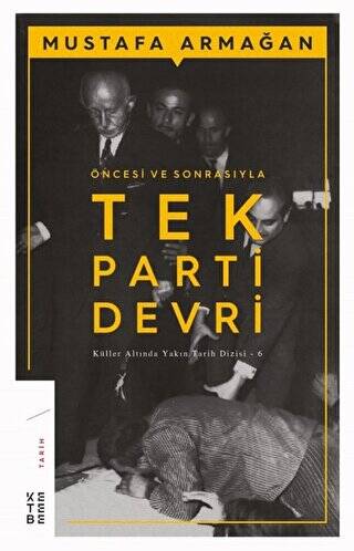 Öncesi ve Sonrasıyla Tek Parti Devri - 1