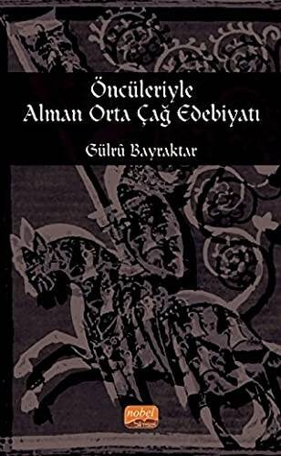 Öncileriyle Alman Orta Çağ Edebiyatı - 1