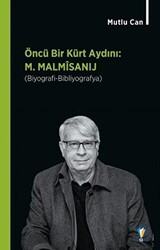 Öncü Bir Kürt Aydını: M. Malmisanij - 1