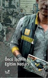 Öncü İşcinin Eğitim Notları - 1