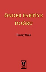 Önder Partiye Doğru - 1