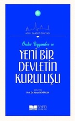Önder Peygamber ve Yeni Bir Devletin Kuruluşu - 1