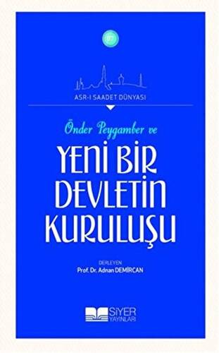Önder Peygamber ve Yeni Bir Devletin Kuruluşu - 1