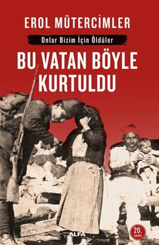Onlar Bizim İçin Öldüler - Bu Vatan Böyle Kurtuldu - 1