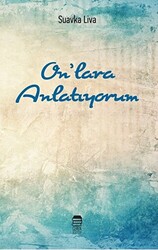 On’lara Anlatıyorum - 1