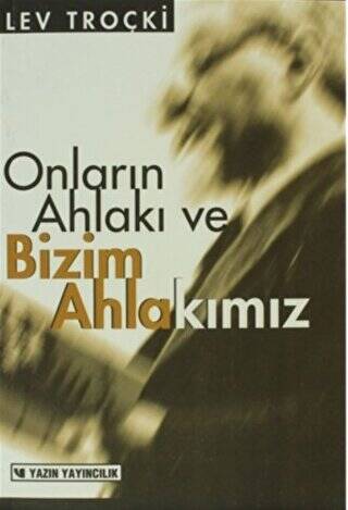 Onların Ahlakı ve Bizim Ahlakımız - 1