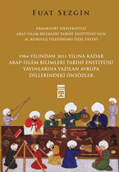 Önsözler - Frankfurt Üniversitesi Arap-İslam Bilimleri Tarihi Enstitüsü Özel Yayını - 1
