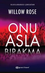 Onu Asla Bırakma - Epsilon Yayınevi