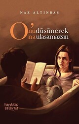 O`nu Düşünerek O`na Ulaşamazsın - 1