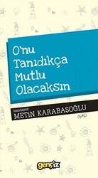 O`nu Tanıdıkça Mutlu Olacaksın - 1