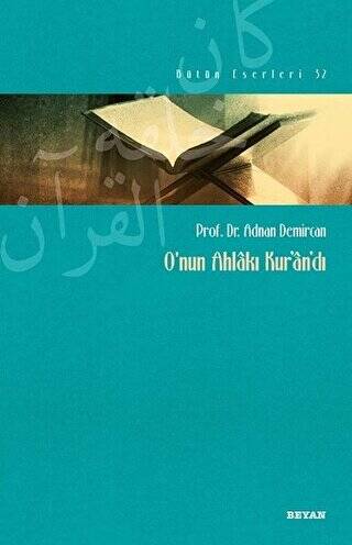 O`nun Ahlakı Kur`an`dı - 1