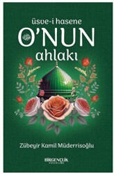 O’nun Ahlakı - Üsve-i Hasene - Bir Gençlik Yayınları