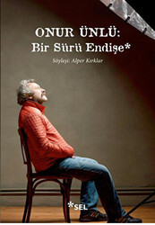 Onur Ünlü: Bir Sürü Endişe - 1