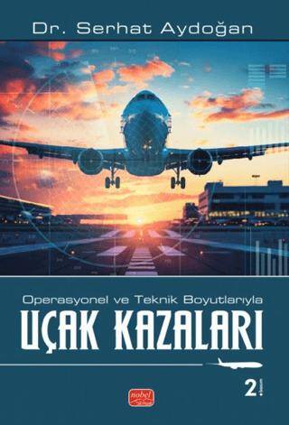 Operasyonel ve Teknik Boyutlarıyla Uçak Kazaları - 1