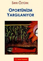 Oportünizm Yargılanıyor - 1