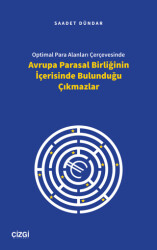 Optimal Para Alanları Çerçevesinde Avrupa Parasal Birliğinin İçerisinde Bulunduğu Çıkmazlar - 1
