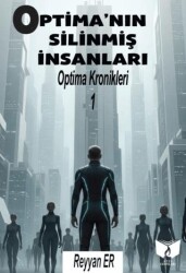 Optima`nın Silinmiş İnsanları - Optima Kronikleri 1 - Ateş Yayınları