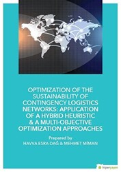 Optimization of The Sustainability of Contingency Logistics Networks: Application of a Hybrid Heuristic - A Multi - Objective Optimization Approaches - 1