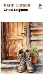 Orada Değildim - Alakarga Sanat Yayınları