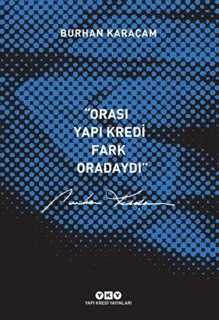 Orası Yapı Kredi, Fark Oradaydı 1987-1999 - 1