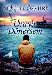 Oraya Dönersem - 1