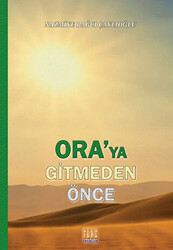 Ora`ya Gitmeden Önce - 1