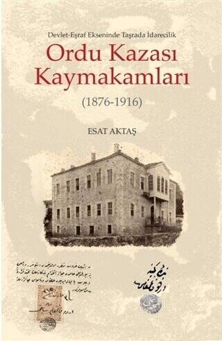 Ordu Kazası Kaymakamları 1876-1916 - 1
