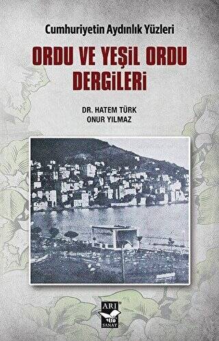 Ordu ve Yeşil Ordu Dergileri - Cumhuriyetin Aydınlık Yüzleri - 1