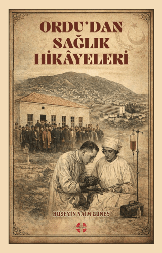 Ordu`dan Sağlık Hikayeleri - 1
