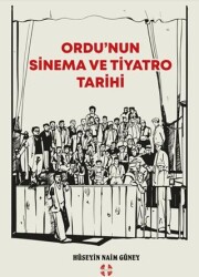 Ordu’nun Sinema ve Tiyatro Tarihi - 1