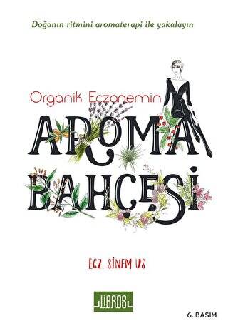 Organik Eczanemin Aroma Kokulu Bahçesi - 1