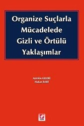 Organize Suçlarla Mücadelede Gizli ve Örtülü Yaklaşımlar - 1