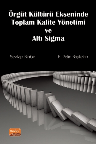 Örgüt Kültürü Ekseninde Toplam Kalite Yönetimi ve Altı Sigma - 1