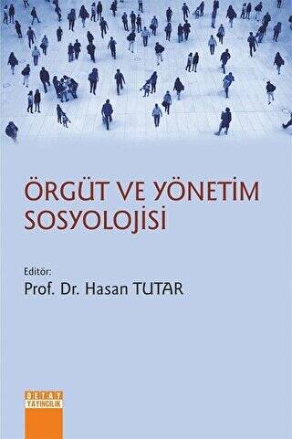 Örgüt ve Yönetim Sosyolojisi - 1