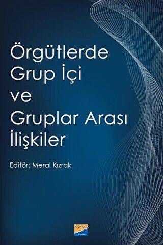 Örgütlerde Grup İçi ve Gruplar Arası İlişkiler - 1