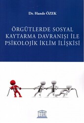 Örgütlerde Sosyal Kaytarma Davranışı ile Psikolojik İklim İlişkisi - 1