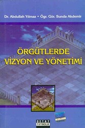Örgütlerde Vizyon ve Yönetimi - 1