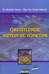 Örgütlerde Vizyon ve Yönetimi - 1