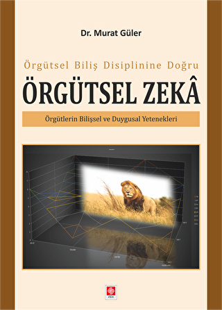 Örgütsel Biliş Disiplinine Doğru Örgütsel Zeka - 1