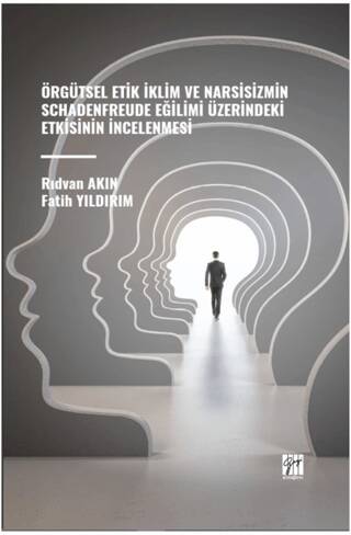 Örgütsel Etik İklim ve Narsisizmin Schadenfreude Eğilimi Üzerindeki Etkisinin İncelenmesi - 1