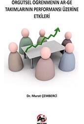 Örgütsel Öğrenmenin Ar-Ge Takımlarının Performansı Üzerine Etkileri - 1