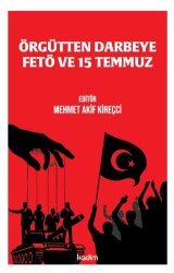 Örgütten Darbeye FETÖ ve 15 Temmuz - 1